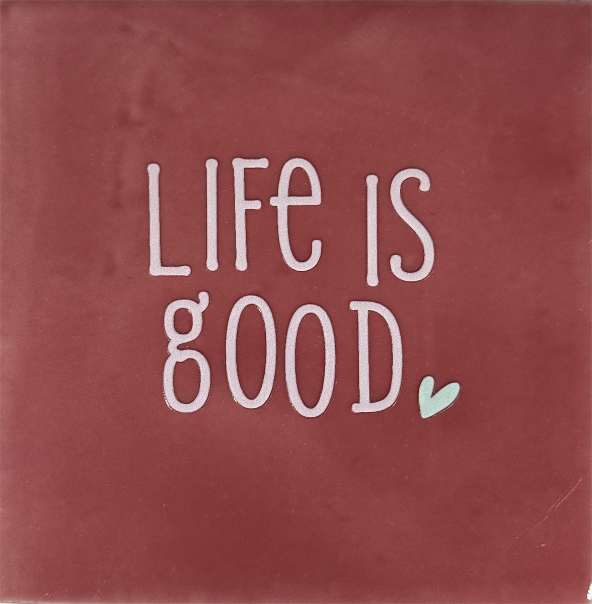 Yett | Tegeltje roze Life is good