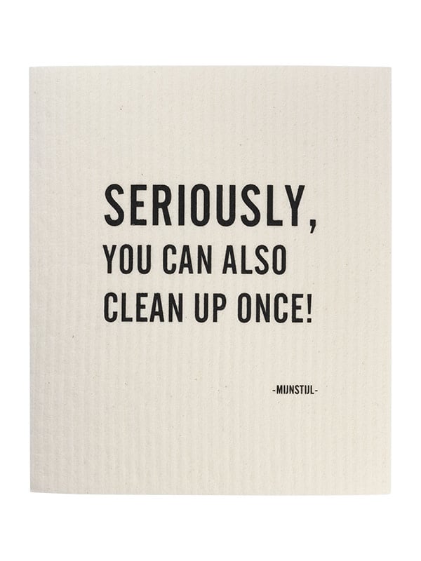 Mijn Stijl | Vaatdoek Seriously you can also clean up once!