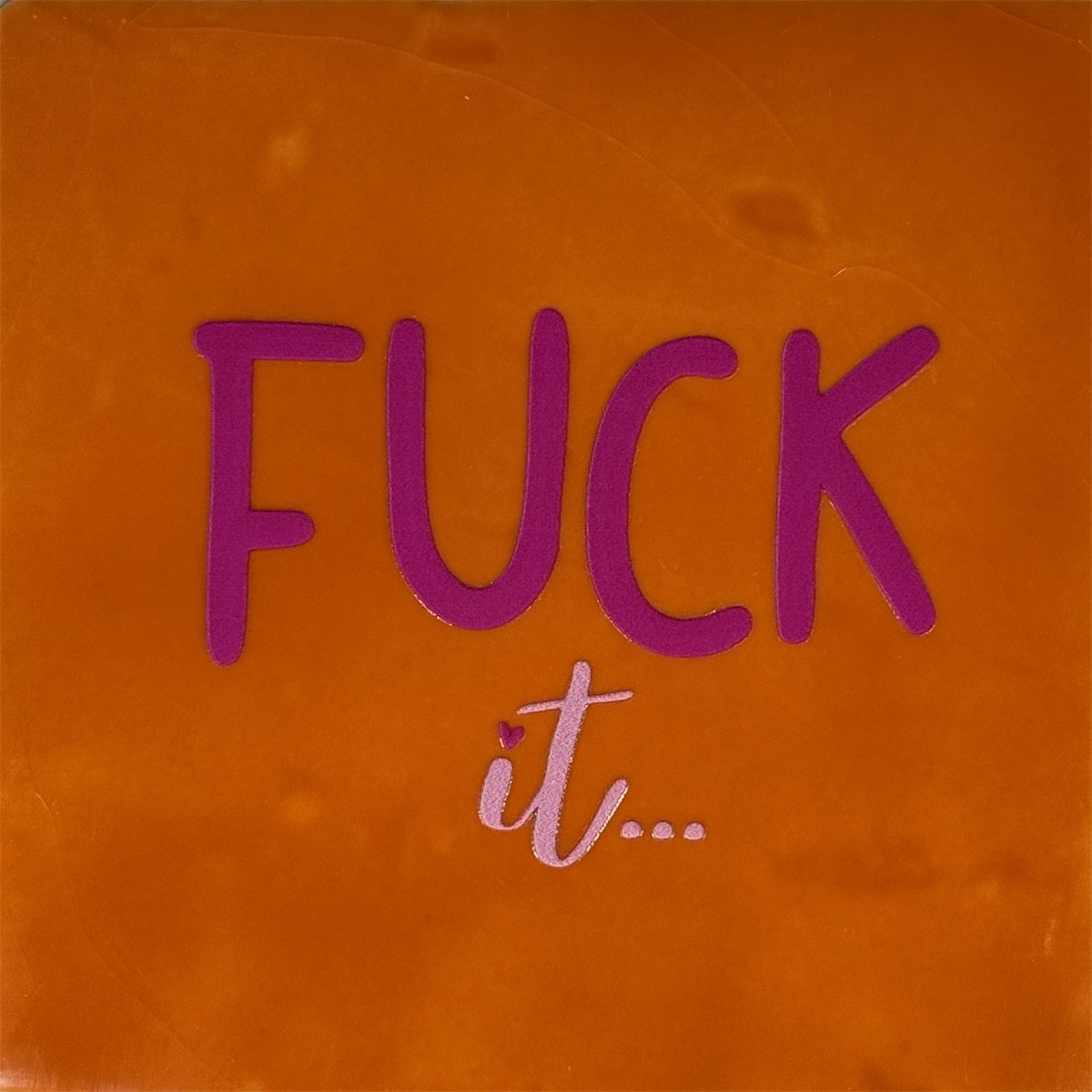 Yett | Tegeltje fuck it oranje/knalroze